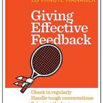 HBR 20-Minute Manager Series: Giving Effective Feedback