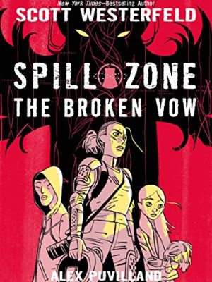 Spill Zone: The Broken Vow