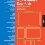 Digital Design Essentials: 100 Ways to Design Better Desktop, Web, and Mobile Interfaces
