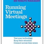 HBR 20-Minute Manager Series: Running Virtual Meetings