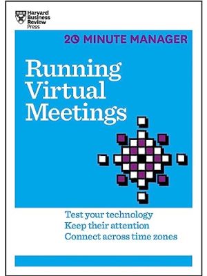 HBR 20-Minute Manager Series: Running Virtual Meetings