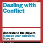 HBR Guide to Dealing with Conflict