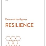 HBR Emotional Intelligence Series: Resilience