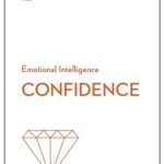 HBR Emotional Intelligence Series: Confidence