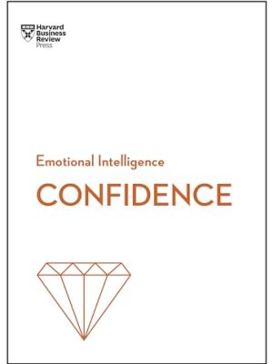 HBR Emotional Intelligence Series: Confidence