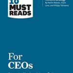Hbr'S 10 Must Reads For Ceos