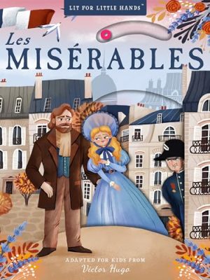 Lit for Little Hands : Les Miserables
