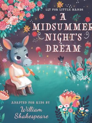 Lit for Little Hands: A Midsummer Night's Dream