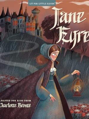 Lit for Little Hands: Jane Eyre