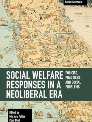 Social Welfare Responses In A Neoliberal Era