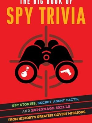 The Big Book Of Spy Trivia