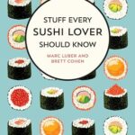 Stuff Every Sushi Lover S
