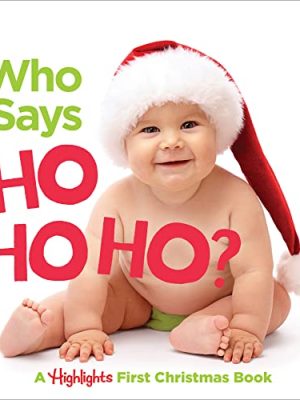 Who Says Ho Ho Ho?: Baby's First Christmas Book