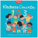 Kindness Counts 123: a Highlights Book about Kindness