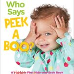 Who Says Peekaboo?: a Highlights First Hide-And-Seek Book