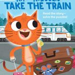 Highlights Puzzle Readers 2: Kit and Kaboodle Take The Train
