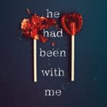 If He Had Been With Me