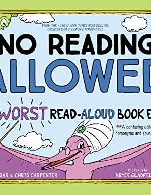 No Reading Allowed: The WORST Read-Aloud Book Ever