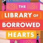 The Library of Borrowed Hearts (Lonely Hearts)