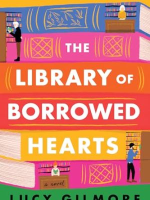 The Library of Borrowed Hearts (Lonely Hearts)