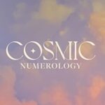 Cosmic Numerology: How To Harness Your Full Potential Using The Power Of Numbers And Planets