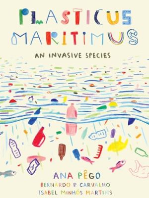 Plasticus Maritimus : An Invasive Species