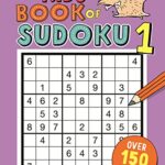 The Kids' Book Of Sudoku 1