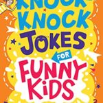 Knock-Knock Jokes For Funny Kids