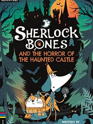 Sherlock Bones and the Horror of the Haunted Castle