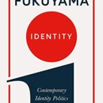 Identity: Contemporary Identity Politics and the Struggle for Recognition