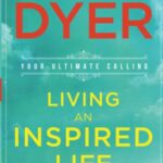 Living an Inspired Life : Your Ultimate Calling