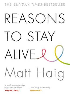 Reasons to Stay Alive