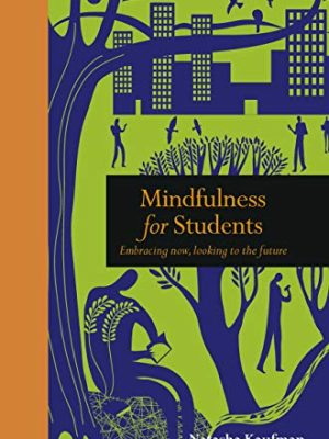 Mindfulness for Students: Embracing Now, Looking to the Future