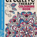 Creative Therapy: An Anti-Stress Colouring Book