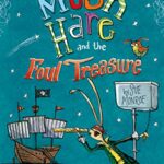 The Magnificent Moon Hare & The Foul Treasure