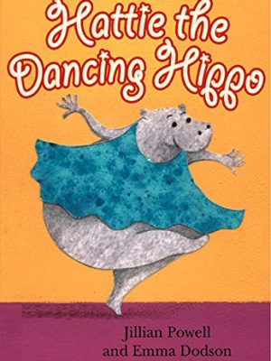 ReadZone Picture Books: Hattie The Dancing Hippo