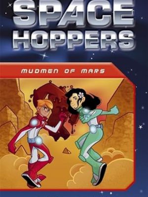 Space Hoppers 6: Mud Men from Mars