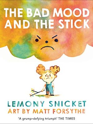 The Bad Mood and the Stick