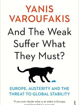 And the Weak Suffer What They Must?: Europe, Austerity and the Threat to Global Stability