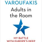 Adults In The Room: My Battle With Europe's Deep Establishment