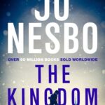 The Kingdom : The new thriller from the no.1 bestselling author of the Harry Hole series