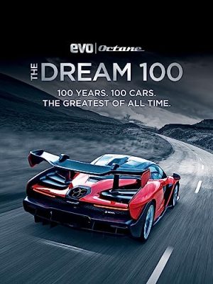 The Dream 100 from evo and Octane: 100 years. 100 cars. The greatest of all time.