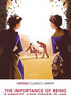 Specially Priced Vintage Classics: The Importance of Being Ernest