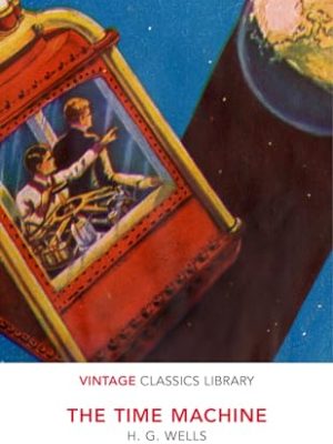 Specially Priced Vintage Classics: The Time Machine