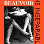 The Inseparables : The newly discovered novel from Simone de Beauvoir