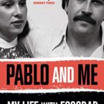 Pablo and Me : My life with Escobar