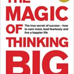 The Magic of Thinking Big