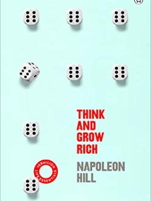 Vermilion Life Essentials: Think and Grow Rich