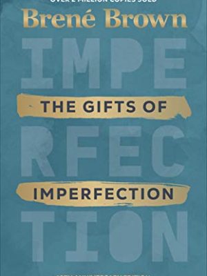 The Gifts of Imperfection