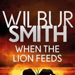 When the Lion Feeds: The Courtney Series 1